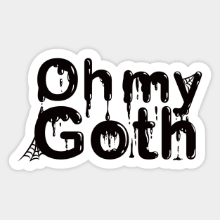 Oh my Goth Sticker